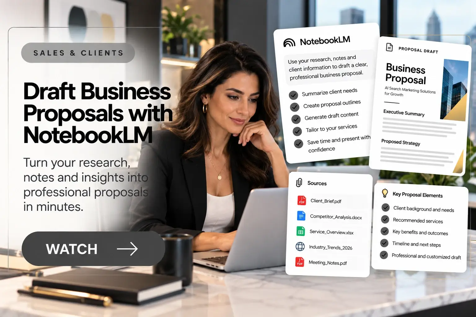 Businesswoman using NotebookLM to turn client research, notes and insights into a professional business proposal.
